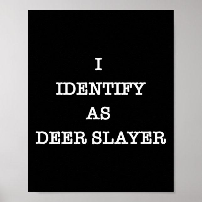 Ich identifiziere mich als Hirschschlackenjäger Poster (Vorne)