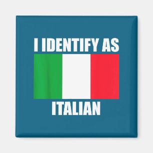 Ich identifiziere mich als Italiener Lustige Itali Magnet