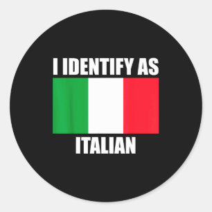Ich identifiziere mich als Italiener Lustige Itali Runder Aufkleber