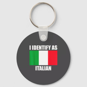 Ich identifiziere mich als Italiener Lustige Itali Schlüsselanhänger