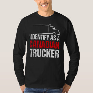 Ich identifiziere mich als kanadischer LKW-Support T-Shirt