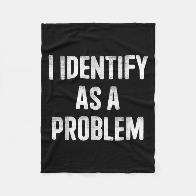 Ich identifiziere mich als Problem lustige Spaß Sp Fleecedecke (Vorderseite)