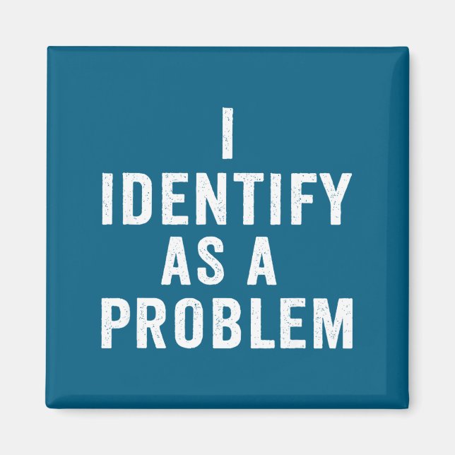 Ich identifiziere mich als Problem Lustiger sarkas Magnet (Vorne)