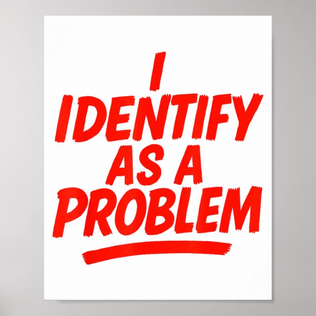 Ich identifiziere mich als Problem Lustiger sarkas Poster (Vorne)