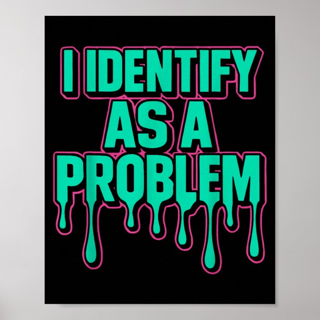 Ich identifiziere mich als Problem Lustiger sarkas Poster (Vorne)