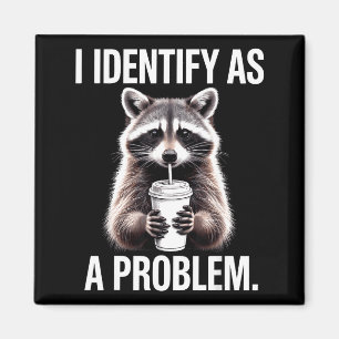 Ich identifiziere mich als Problem Lustiger Waschb Magnet