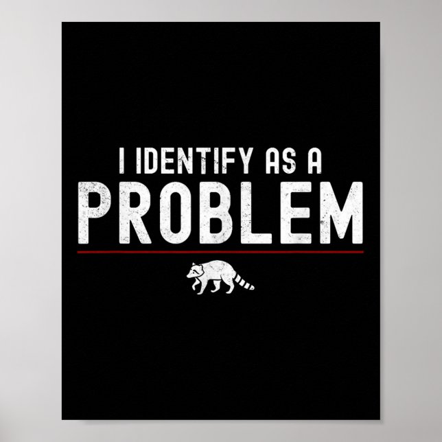 Ich identifiziere mich als Problem - Sarkastischer Poster (Vorne)