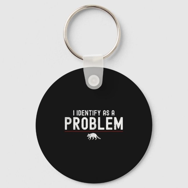 Ich identifiziere mich als Problem - Sarkastischer Schlüsselanhänger (Vorderseite)