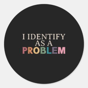 Ich identifiziere mich als Problem - unheimlich lu Runder Aufkleber