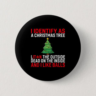 Ich identifiziere mich als Weihnachtsbaum, der auß Button