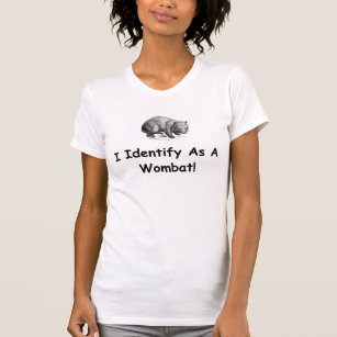 Ich identifiziere mich als Wombat! T-Shirt