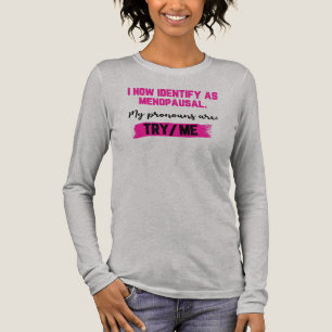 Ich identifiziere mich jetzt als Wechseljahre. Mei Tri-Blend Shirt