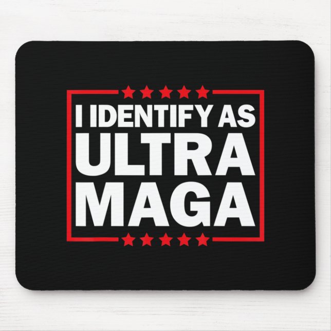 Ich identifiziere mich mit Ultra MAGA Ultra MAGA u Mousepad (Vorne)