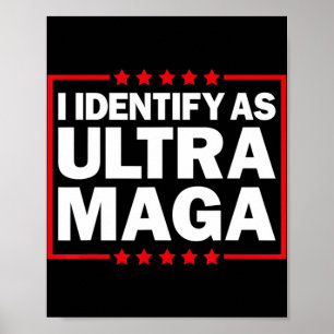 Ich identifiziere mich mit Ultra MAGA Ultra MAGA u Poster
