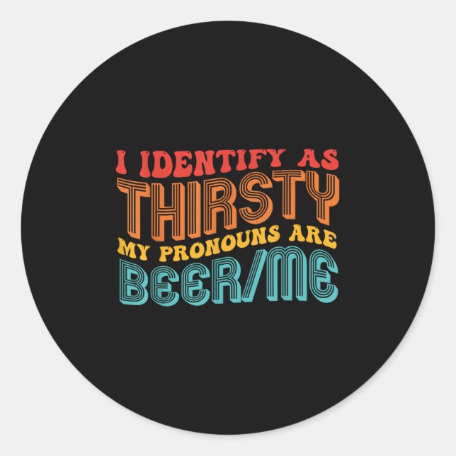 Ich identifiziere, wie dreist meine Pronomen sind  Runder Aufkleber (Vorderseite)