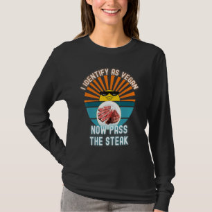 Ich identifiziere, wie Vegan jetzt den Steak Deal T-Shirt