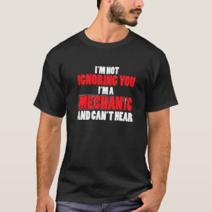 Ich ignoriere Sie nicht den Maschinenbauingenieur T-Shirt