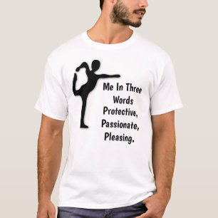 Ich in drei Worten beschützend, leidenschaftlich, T-Shirt