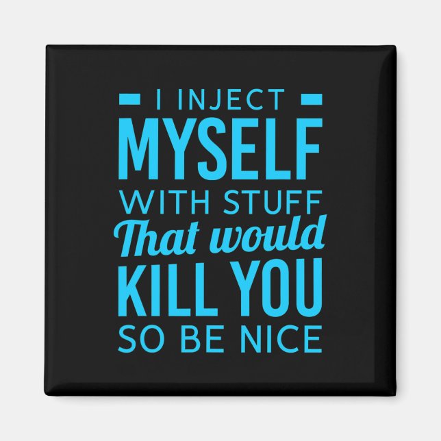 Ich injiziere mir selbst ein Diabetes-Bewusstsein Magnet (Vorne)