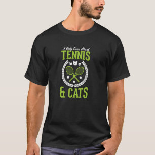 Ich interessiere mich nur für Tennis und Katzen T-Shirt