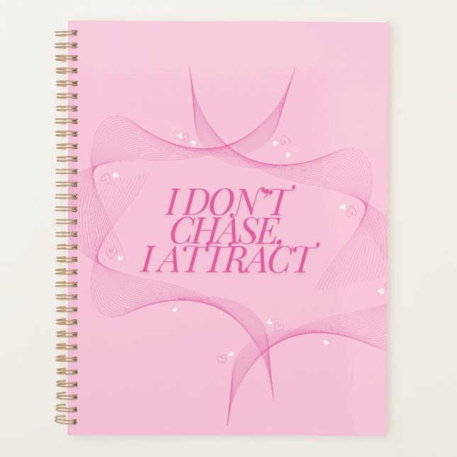 Ich jage nicht, ich ziehe an Zitat, Pink Planer (Vorderseite)