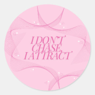 Ich jage nicht, ich ziehe an Zitat, Pink Runder Aufkleber