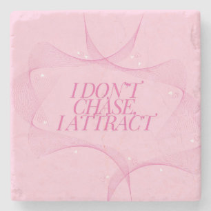 Ich jage nicht, ich ziehe an Zitat, Pink Steinuntersetzer