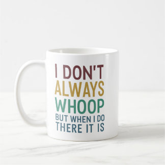 Ich jubele nicht immer, aber wenn ich es tue, dann kaffeetasse