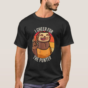 Ich juble für das Punter Sloth Lazy Tier T-Shirt