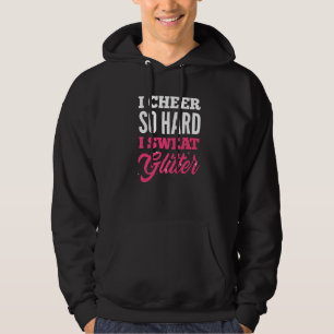 Ich juble so hart ich Schweiß Glitzer Cheerleader Hoodie