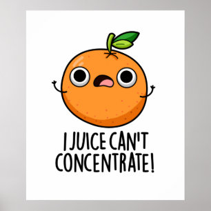 Ich Juice kann Niedliche Orangenpuppe nicht konzen Poster