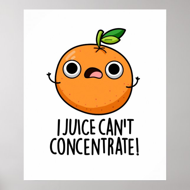 Ich Juice kann Niedliche Orangenpuppe nicht konzen Poster (Vorne)