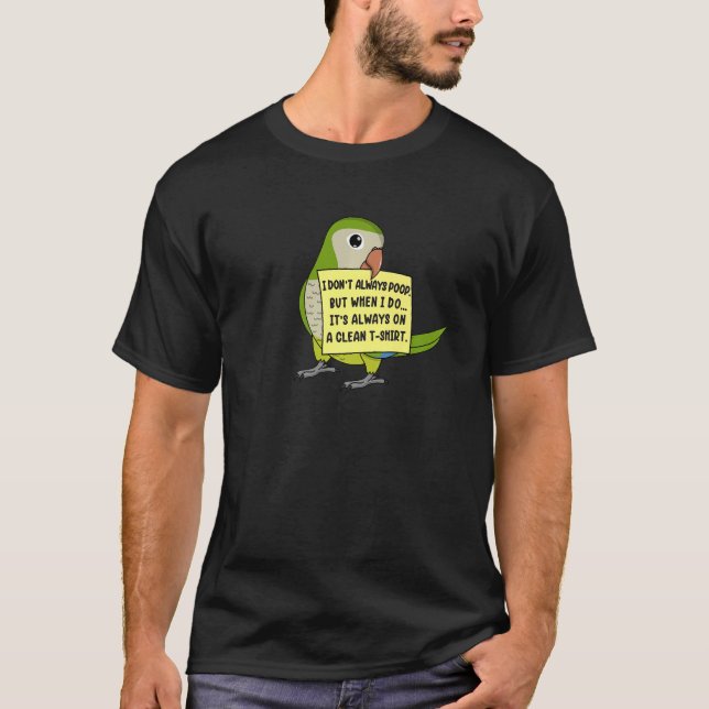 Ich Kack nicht immer, aber wenn ... I Green Monk P T-Shirt (Vorderseite)