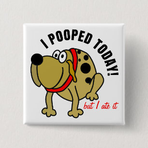 Ich kackte heute button