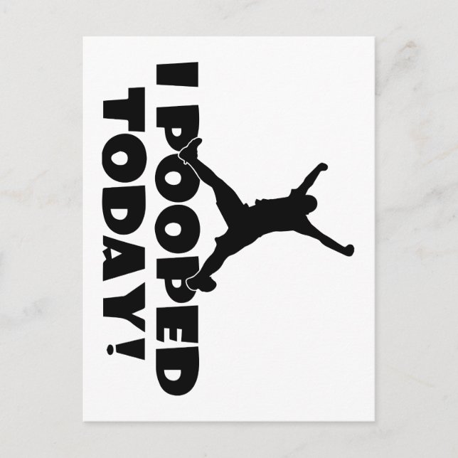 Ich KACKTE HEUTE Humour Funny Joke Geschenk Gesche Postkarte (Vorderseite)