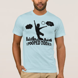 Ich kackte heute T-Shirt