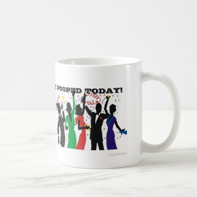 Ich kackte heute Tasse; Nehmen Sie 2 Kaffeetasse (Rechts)