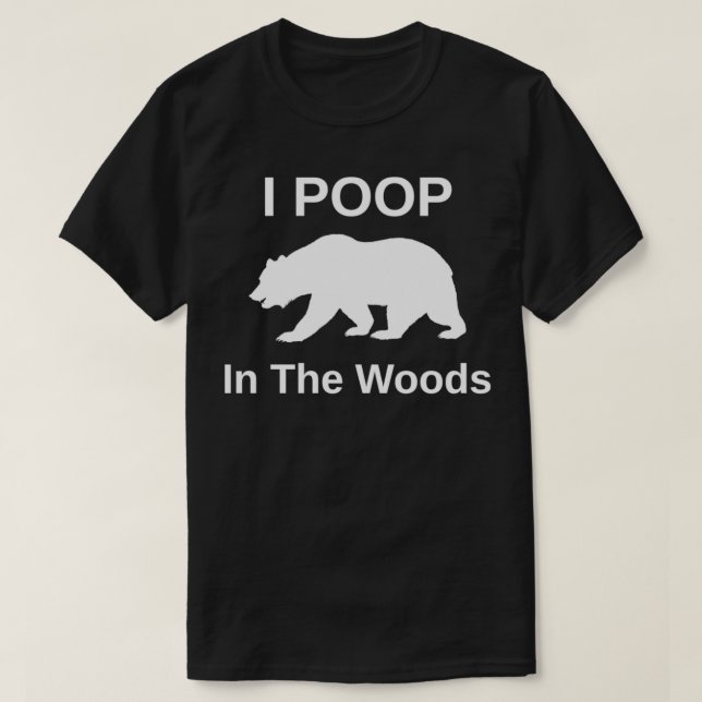 Ich Kackte im Wald  T-Shirt (Design vorne)