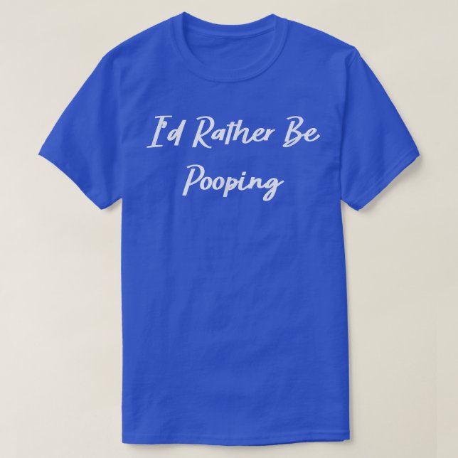 Ich Kackte lieber lustig T-Shirt (Design vorne)