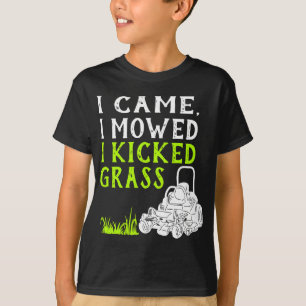 Ich kam, als ich mähte, wurde das Gras-Funny-Rasen T-Shirt
