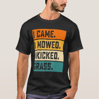 Ich kam, als ich mähte, wurde Gras geknickt T-Shirt