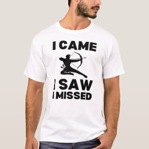 Ich kam, als ich sah, dass ich vermisst wurde Re T-Shirt