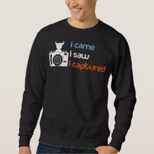 Ich kam, als ich sah, wie ich Kameramänner fotogra Sweatshirt