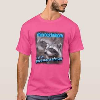 Ich kam auf den Boden der Tatsachen und das Leben T-Shirt