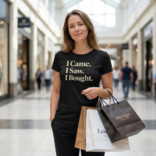 Ich kam. Ich habe gesehen. Ich habe gekauft. T-Shirt