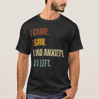 Ich kam. Ich habe gesehen. Ich hatte Angst. Also V T-Shirt
