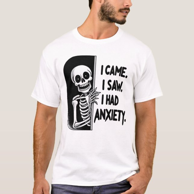 Ich kam. Ich habe gesehen. Ich hatte Angst - Skele T-Shirt (Vorderseite)