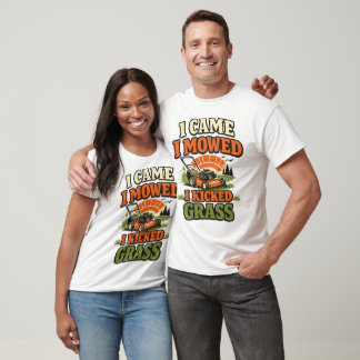 Ich kam, ich mähte, ich kickte Gras Lustiger Rasen T-Shirt