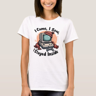 Ich kam, ich sah, ich Bleibe drinnen - Cosy Fall G T-Shirt