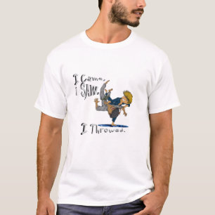 Ich kam, ich sah, ich drehte. lustiger Judo T-Shirt